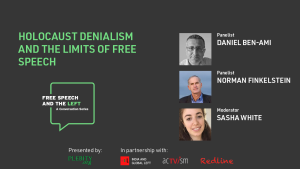 Holocaust Denialism and the Limits of Free Speech with Norman Finkelsein and Daniel Ben-Ami
