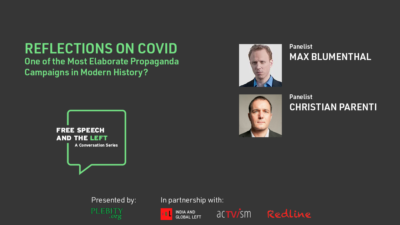 Covid debrief with Max Blumenthal and Christian Parenti