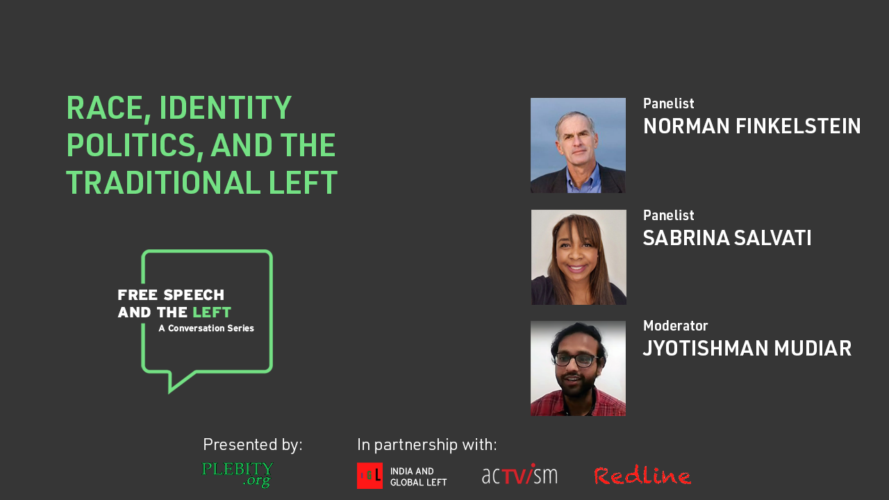 Race, Identity politics, and the Traditional Left with Norman Finkelstein and Sabrina Salvati