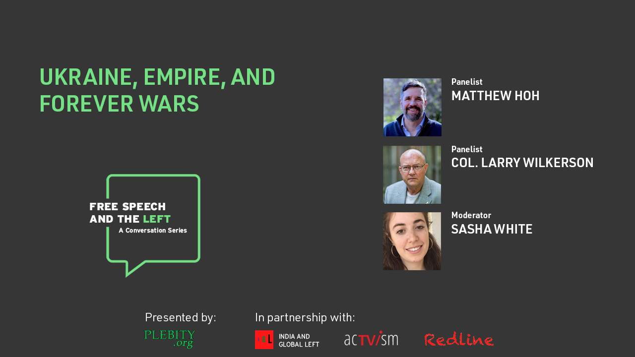 Ukraine, Empire, and Forever Wars with Matthew Hoh, Larry Wilkerson