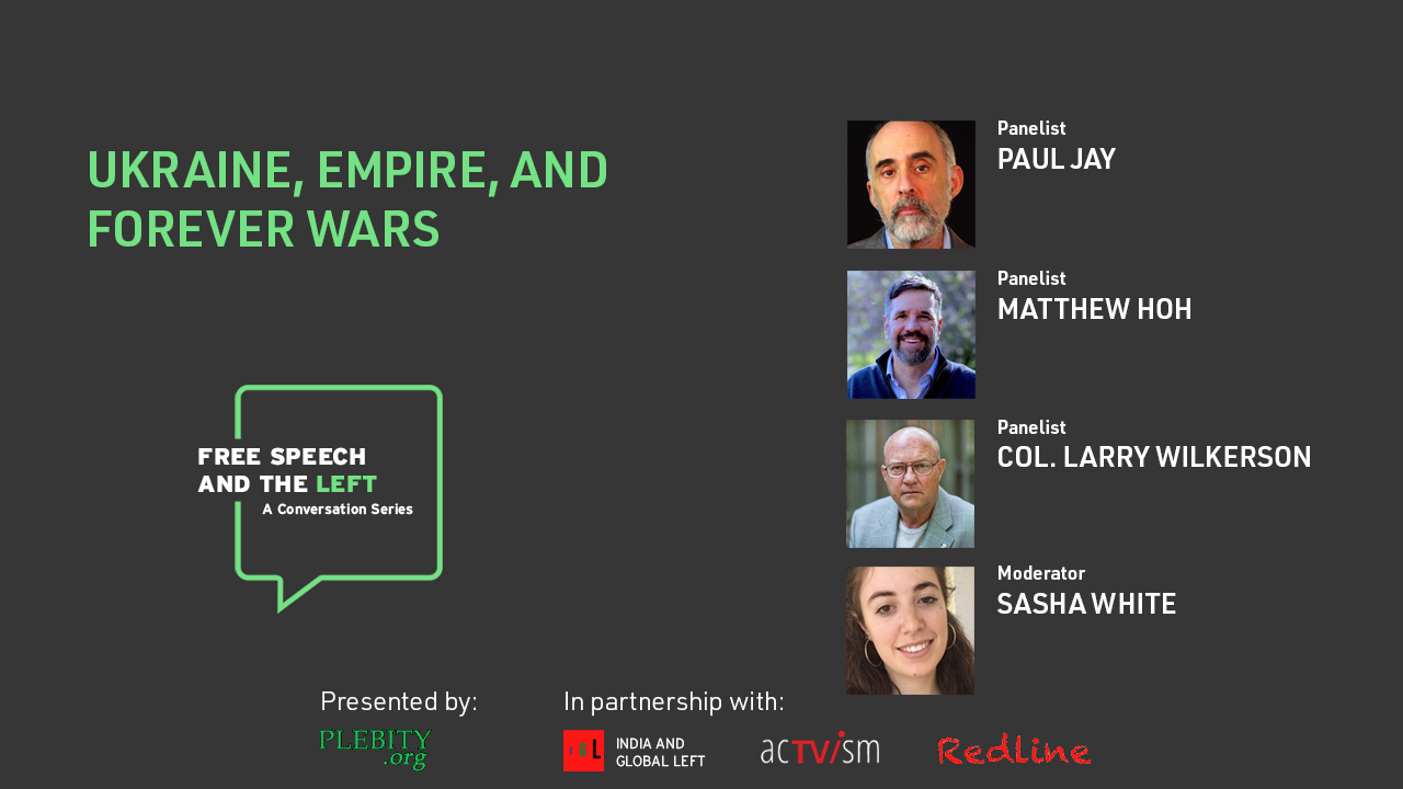 Ukraine, Empire, and Forever Wars with Paul Jay, Matt Hoh, Larry Wilkerson