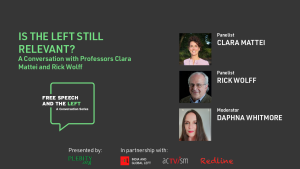 Is the Left Still Relevant?: A Conversation with Professors Clara Mattei and Rick Wolff