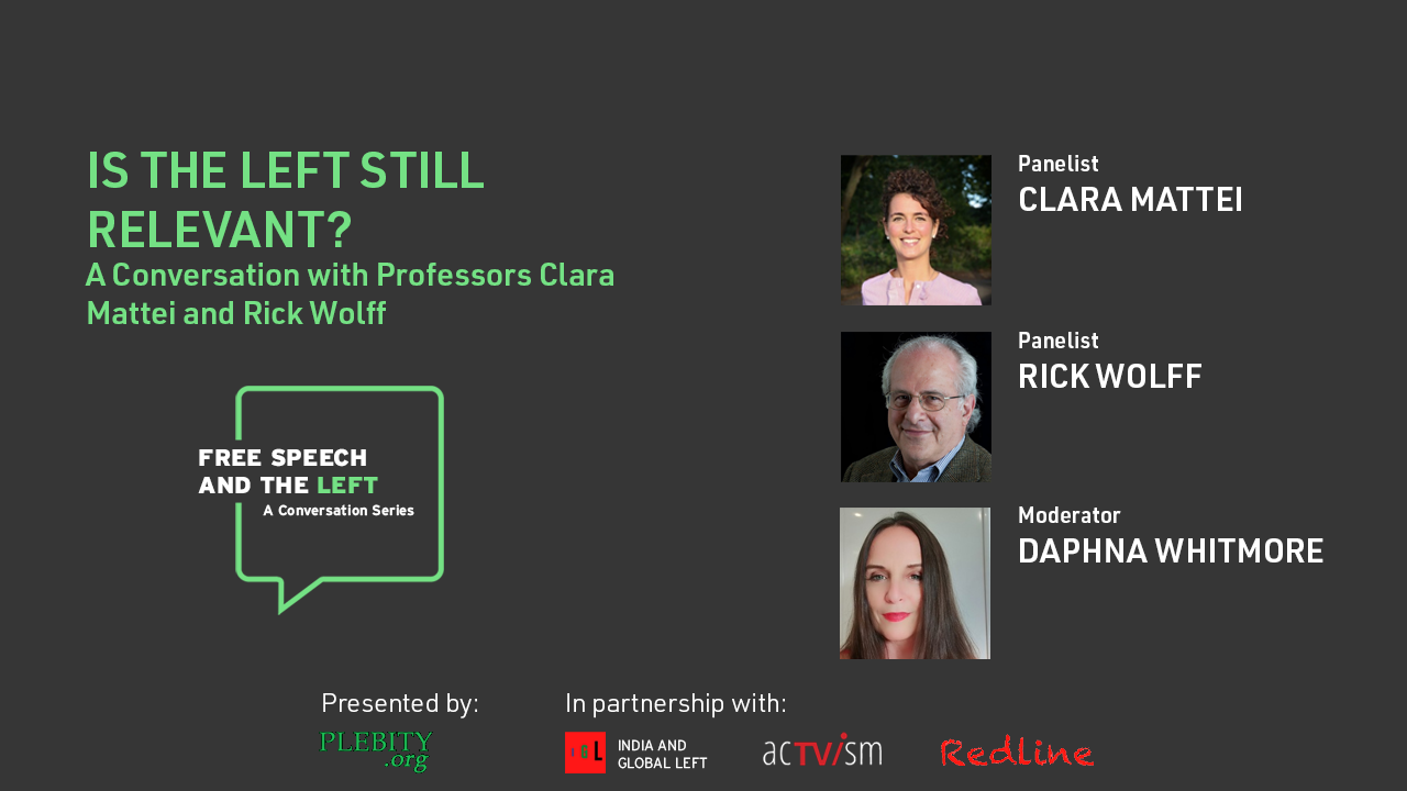 Is the Left Still Relevant?: A Conversation with Professors Clara Mattei and Rick Wolff