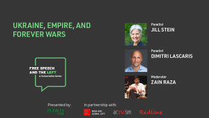 Ukraine, Empire and Forever Wars with Jill Stein and Dimitri Lascaris